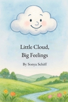 Little Cloud, Big Feelings B0FQ4FCFW5 Book Cover