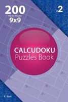 Calcudoku - 200 Master Puzzles 9x9 1982074981 Book Cover