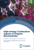 High-energy Combustion Agents of Organic Borohydrides: Synthesis, Characterization and Applications 1839167130 Book Cover