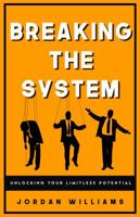 Breaking the System 0981866239 Book Cover