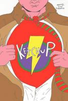 Ketchup 1477203621 Book Cover