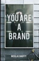 You are a Brand: Achieving Personal Branding in 2020 B08928JNWX Book Cover