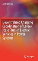 Decentralized Charging Coordination of Large-Scale Plug-In Electric Vehicles in Power Systems 9811376514 Book Cover