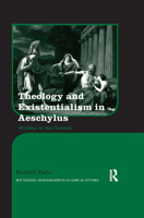 Theology and Existentialism in Aeschylus: Written in the Cosmos 0367870681 Book Cover