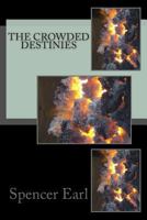 The Crowded Destiny 148257067X Book Cover