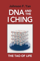 DNA and the I Ching: The Tao of Life 1556430973 Book Cover