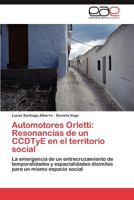 Automotores Orletti: Resonancias de Un Ccdtye En El Territorio Social 3659045071 Book Cover