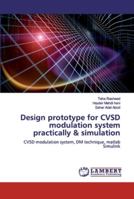 Design prototype for CVSD modulation system practically & simulation: CVSD modulation system, DM technique, matlab Simulink 3330336463 Book Cover