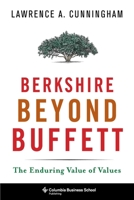 Berkshire Beyond Buffett: The Enduring Value of Values 0231170041 Book Cover