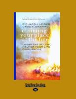 Claiming Your Place at the Fire: Living the Second Half of Your Life on Purpose 1576752976 Book Cover