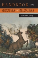 Handbook for Shooters and Reloaders 1684227658 Book Cover