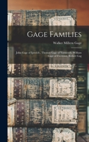 Gage Families: John Gage of Ipswich, Thomas Gage of Yarmouth, William Gage of Freetown, Robert Gag 1015996698 Book Cover