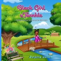 Black Girl uTwinkle: Building Positive Self-concept for Black Girls B08JF2DDZ3 Book Cover