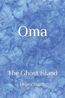 Oma: The Ghost Island B08GTJ2JHT Book Cover