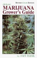 Marijuana Grower's Guide Deluxe: Revised Color Edition 0929349032 Book Cover