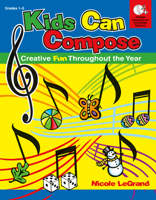 Kids Can Compose: Creative Fun Throughout the Year 1429121114 Book Cover