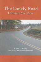 The Lonely Road: Ultimate Sacrifices 1932604774 Book Cover