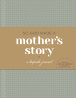 So God Made a Mother's Story: A Keepsake Journal 1496490649 Book Cover