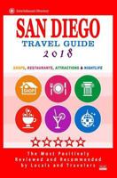 San Diego Travel Guide 2018: Shops, Restaurants, Attractions and Nightlife in San Diego, California (City Travel Guide 2018) 1545007403 Book Cover