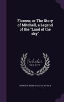 Floreen or The story of Mitchell 135940077X Book Cover