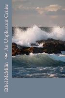 An Unpleasant Cruise 1491272449 Book Cover