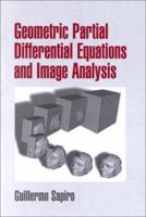 Geometric Partial Differential Equations and Image Analysis 0521685079 Book Cover