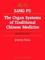 Zang Fu: The Organ Systems of Traditional Chinese Medicine 0443034826 Book Cover