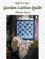 Garden lattice quilts (Quilt in a day series) 1891776118 Book Cover