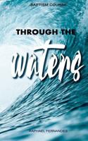 Baptism Course - Through the Waters 1974614433 Book Cover