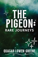 The Pigeon: Rare Journeys 1738718921 Book Cover