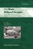 The Brain Without Oxygen (Neuroscience Intelligence Unit Series) 9048162378 Book Cover