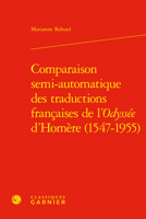 Comparaison Semi-Automatique Des Traductions Francaises De L'odyssee D'homere 1547-1955 (Cultures Et Pratiques Savantes Du Numerique, 1) 2406129594 Book Cover
