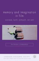 Memory and Imagination in Film: Scorsese, Lynch, Jarmusch, Van Sant 1349317438 Book Cover