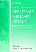 The Principles and Practice of Primary Care and Family Medicine: Asia-Pacific Perspectives 1857750454 Book Cover