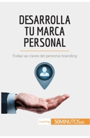 Desarrolla tu marca personal: Todas las claves del personal branding 2808003382 Book Cover