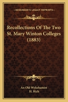 Recollections Of The Two St. Mary Winton Colleges 1437081088 Book Cover