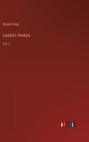 Lisette's Venture: Vol. I 3368822217 Book Cover