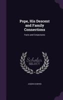 Pope: His Descent and Family Connections 1166146952 Book Cover