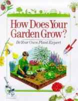 How Does Your Garden Grow?: Be Your Own Plant Expert 0806961333 Book Cover