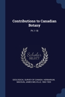 Contributions to Canadian Botany: Pt.1-18 1021494127 Book Cover