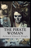 The Pirate Woman Illustrated B08RH39LH3 Book Cover