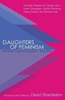 Daughters of Feminism: Women Supporting Men's Equality 0994745338 Book Cover