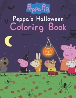 Peppa Pig Halloween Coloring Book: Happy Halloween Gift for Any Kids!!! B08JJ83Y3N Book Cover