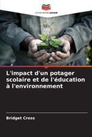 L'impact d'un potager scolaire et de l'éducation à l'environnement (French Edition) 6209760589 Book Cover