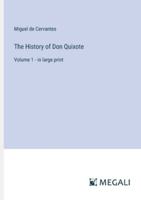 The History of Don Quixote: Volume 1 - in large print 3387047002 Book Cover