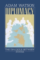 Diplomacy: The Dialogue Between States 0070684618 Book Cover