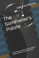 The Sommelier's Palate: Their battle of wills was the appetizer. Their surrender is the main course. B0FN93SS9H Book Cover