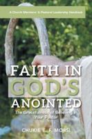 Faith in God's Anointed: The Gracefulness of Believing in Your Pastor 1524636363 Book Cover