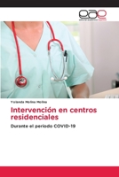 Intervención en centros residenciales: Durante el periodo COVID-19 6203882399 Book Cover