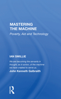Mastering the Machine: Poverty, Aid and Technology 0367154749 Book Cover